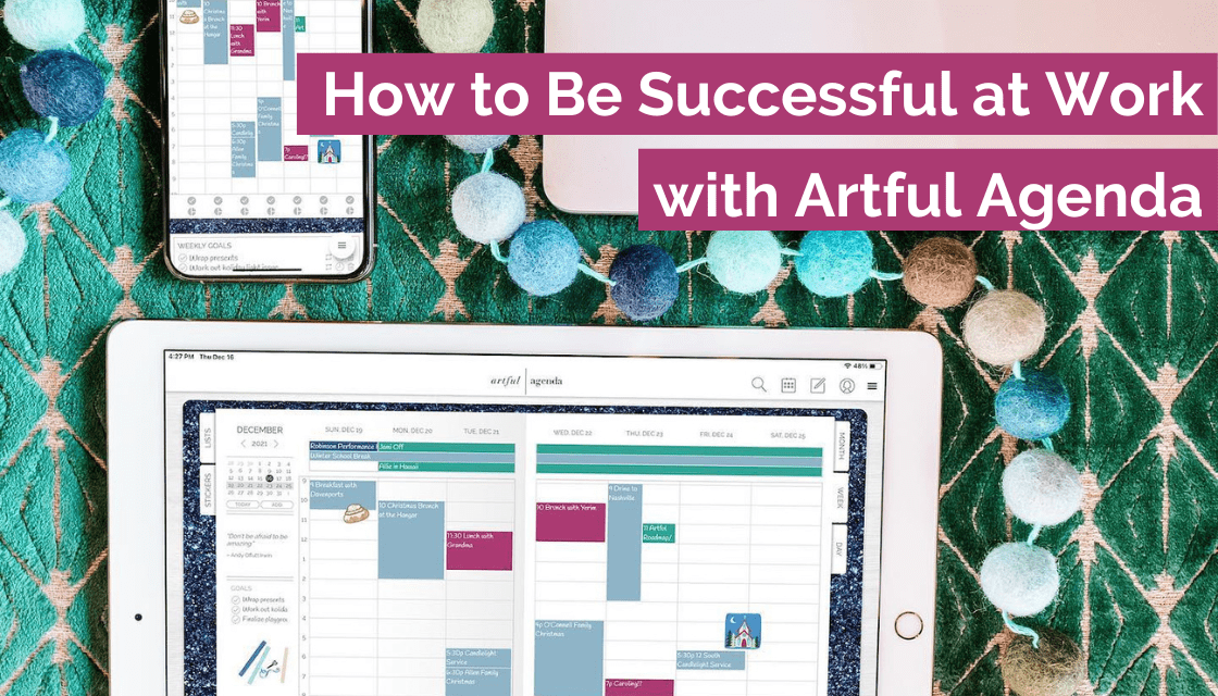 How to Be Successful at Work with Artful Agenda Artful Agenda