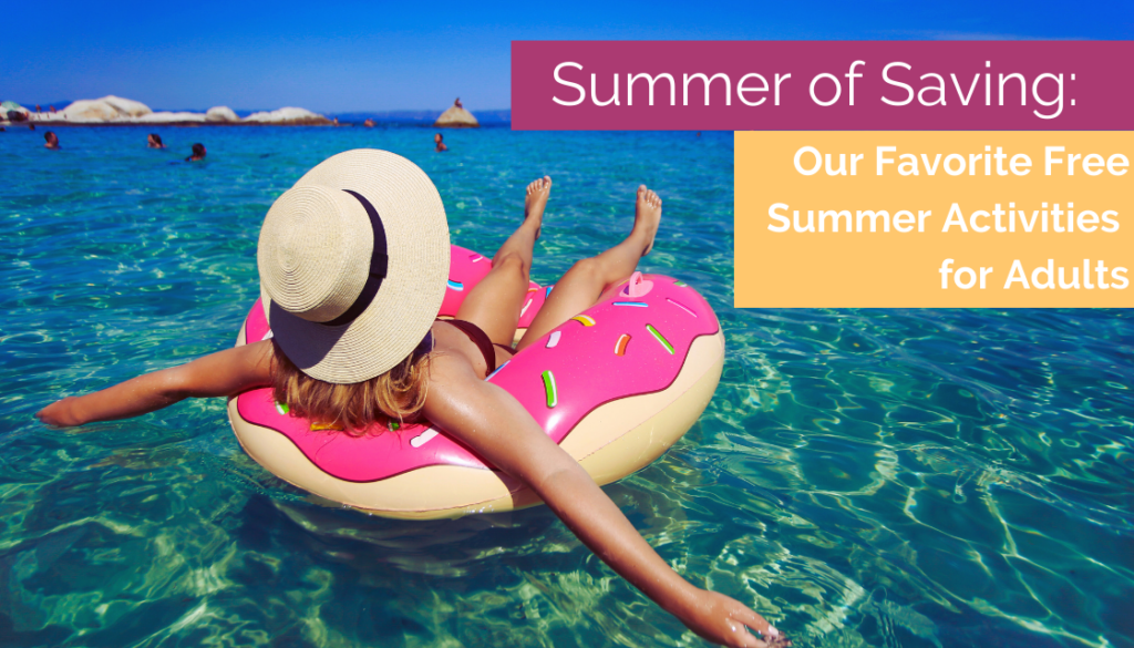 Summer of Saving: Our Favorite Free Summer Activities for Adults - Artful  Agenda