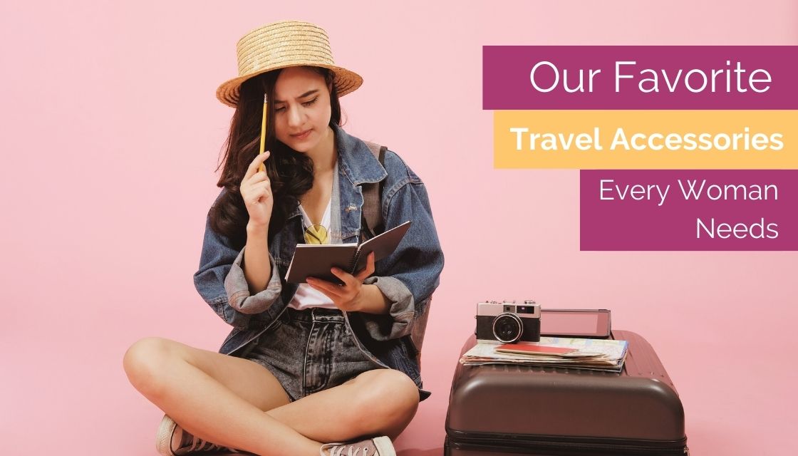 Our Favorite Travel Accessories Every Woman Needs - Artful Agenda
