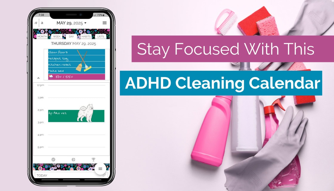 Colorful cleaning supplies on a table beside a smartphone displaying Artful Agenda with ADHD Cleaning Calendar tasks in the day view.