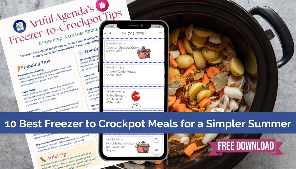 A crockpot filled with chopped vegetables sits next to a phone displaying a weekly meal plan in Artful Agenda and a printed freezer-to-crockpot tips sheet.