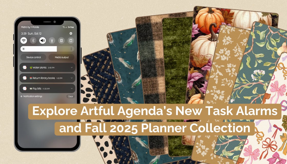 Smartphone showing Artful Agenda task notifications beside a display of nine fall-themed digital planner covers in rich autumn colors and patterns, with text reading “Explore Artful Agenda’s New Task Alarms and Fall 2025 Planner Collection.”