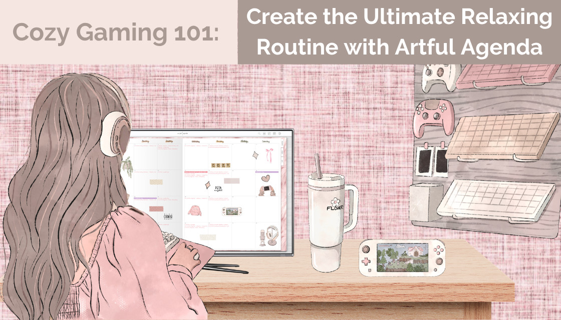 Illustrated cozy gaming setup featuring a woman using Artful Agenda on a desktop monitor with soft pink cottagecore decor, gaming accessories, and a handheld gaming console.